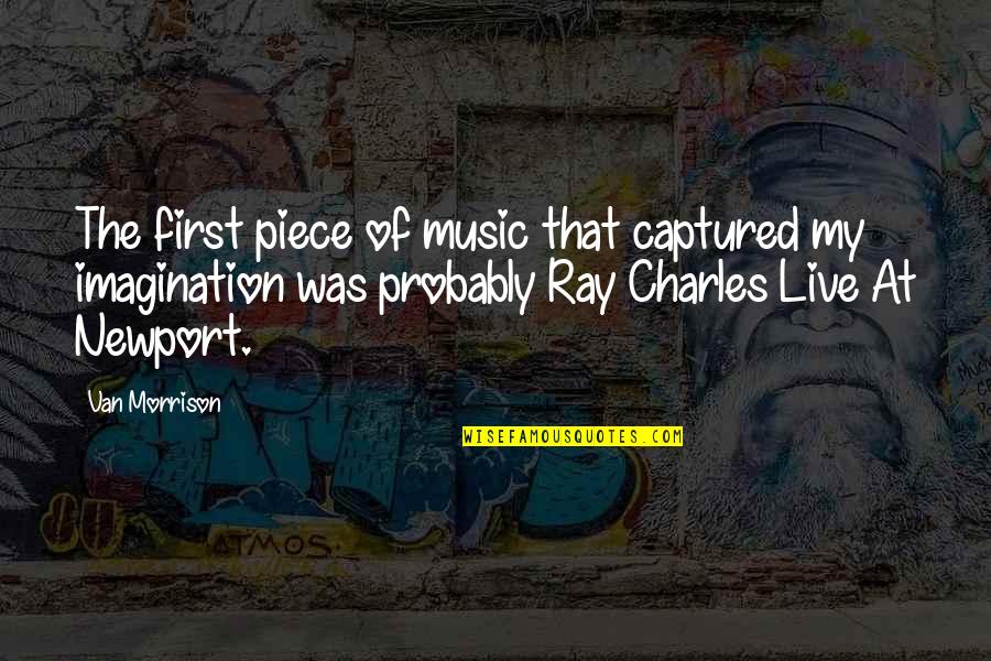 Live Music Quotes By Van Morrison: The first piece of music that captured my