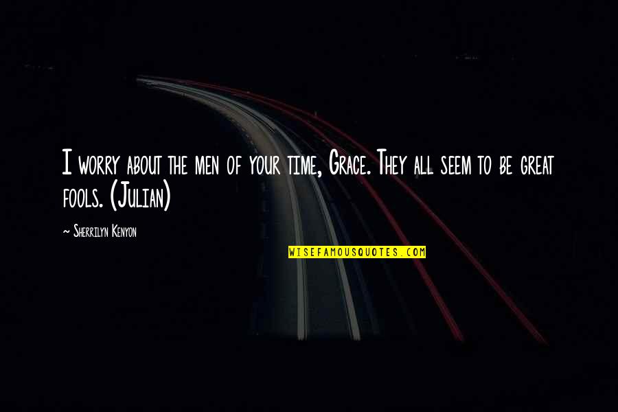 Live Photo Quotes By Sherrilyn Kenyon: I worry about the men of your time, Live Photo Quotes By Sherrilyn Kenyon: I worry about the men of your time,