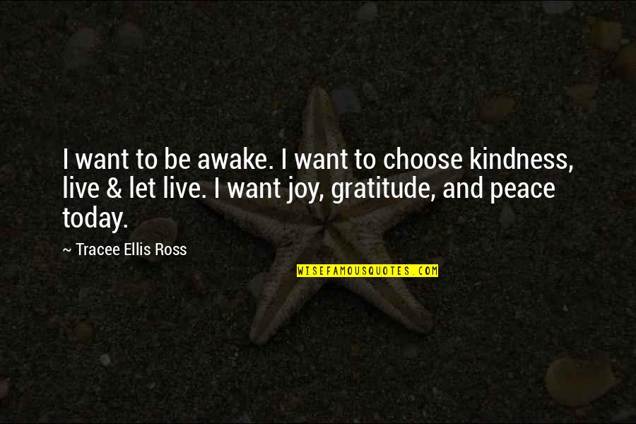 Live Today Quotes By Tracee Ellis Ross: I want to be awake. I want to
