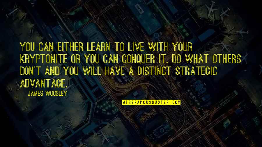 Live You Learn Quotes By James Woosley: You can either learn to live with your Live You Learn Quotes By James Woosley: You can either learn to live with your