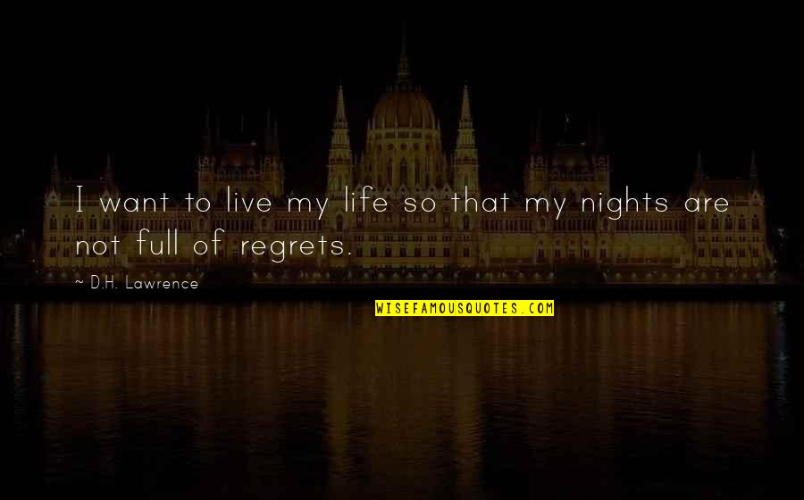 Live Your Life As You Want Quotes By D.H. Lawrence: I want to live my life so that