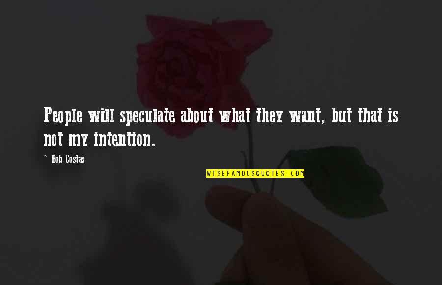 Live Your Life With Arms Wide Open Quotes By Bob Costas: People will speculate about what they want, but