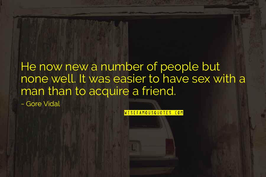 Live4bikes Quotes By Gore Vidal: He now new a number of people but Live4bikes Quotes By Gore Vidal: He now new a number of people but