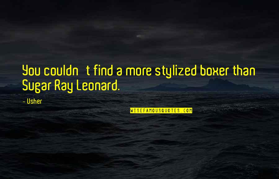Lively Synonyms Quotes By Usher: You couldn't find a more stylized boxer than