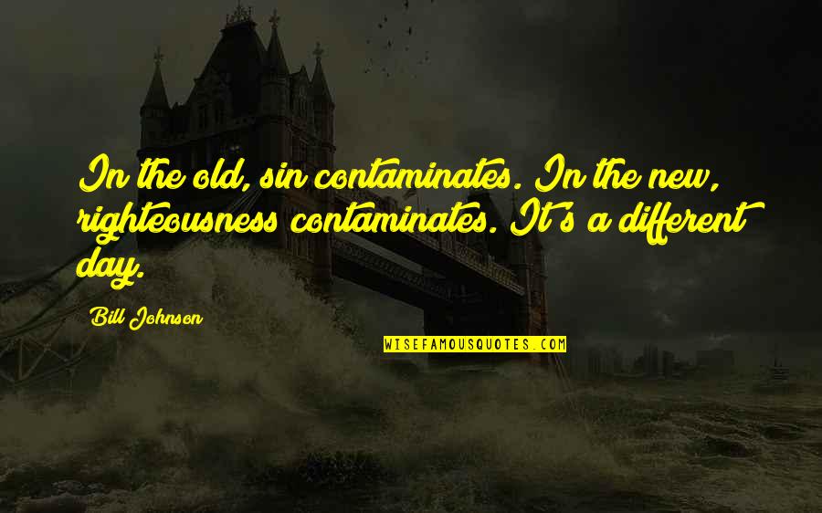 Liverpool Fc Brendan Rodgers Quotes By Bill Johnson: In the old, sin contaminates. In the new,