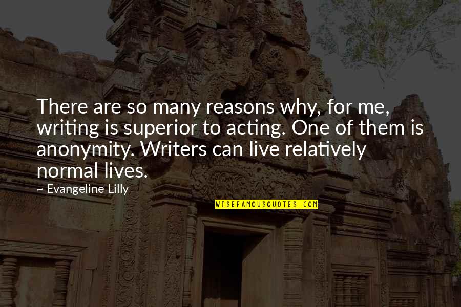 Lives Is Live Quotes By Evangeline Lilly: There are so many reasons why, for me,