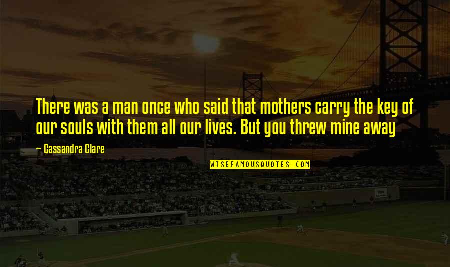 Lives There A Man Quotes By Cassandra Clare: There was a man once who said that Lives There A Man Quotes By Cassandra Clare: There was a man once who said that