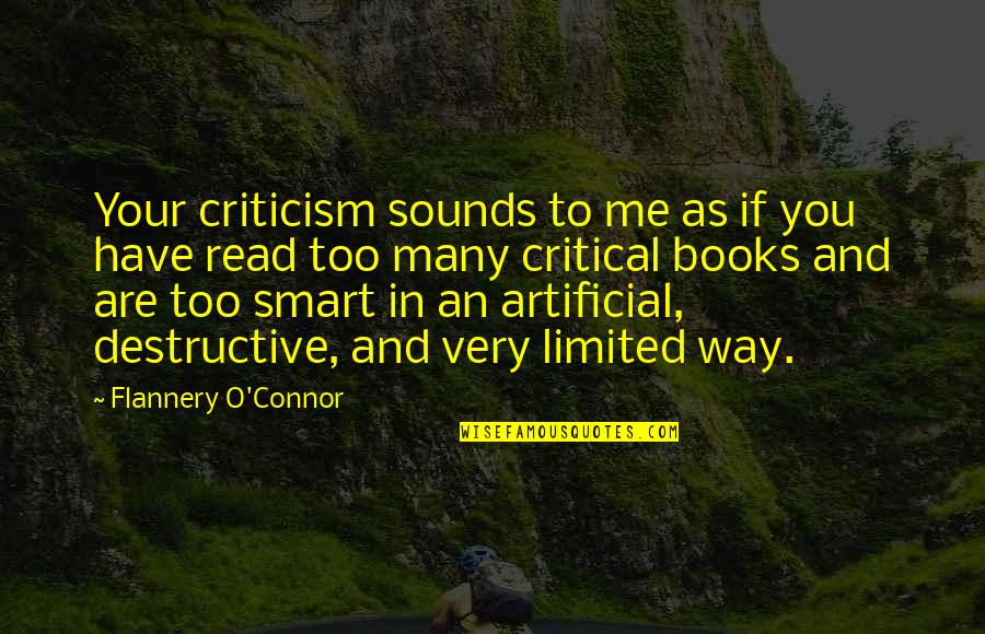 Living Drug Free Quotes By Flannery O'Connor: Your criticism sounds to me as if you