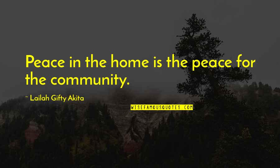Living In Community Quotes By Lailah Gifty Akita: Peace in the home is the peace for