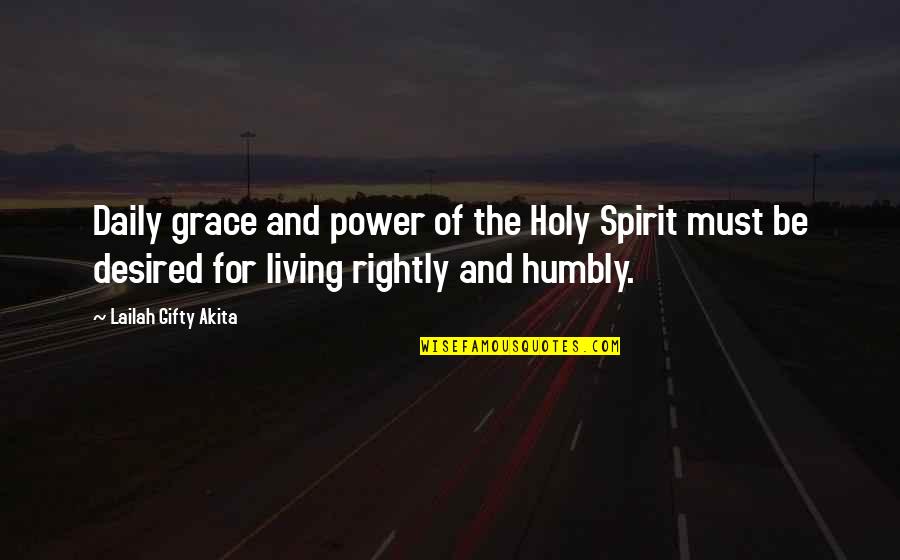 Living In Faith Quotes By Lailah Gifty Akita: Daily grace and power of the Holy Spirit
