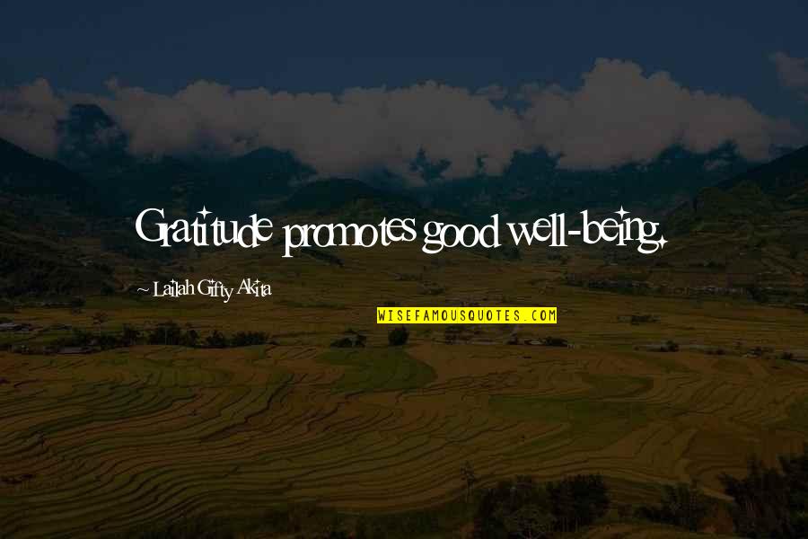 Living In Gratitude Quotes By Lailah Gifty Akita: Gratitude promotes good well-being.