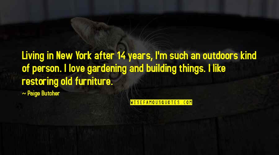 Living In New York Quotes By Paige Butcher: Living in New York after 14 years, I'm