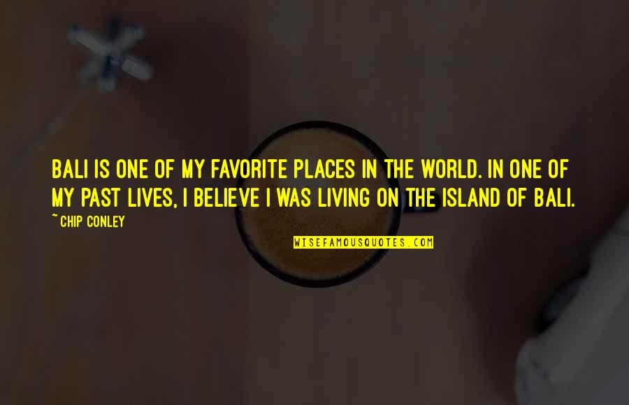 Living In Past Quotes By Chip Conley: Bali is one of my favorite places in