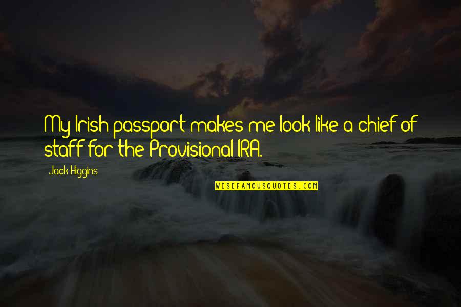 Living Inspired Quotes By Jack Higgins: My Irish passport makes me look like a