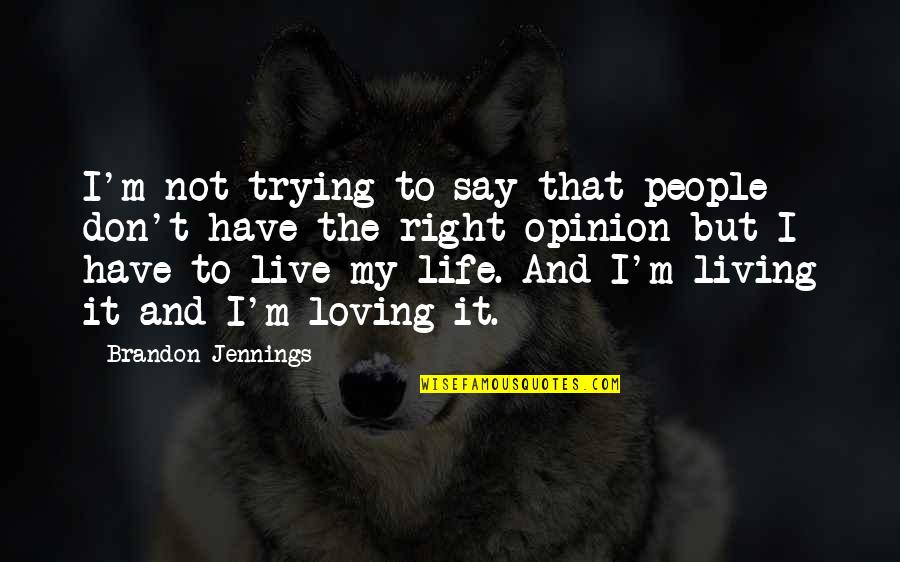 Living Life Right Quotes By Brandon Jennings: I'm not trying to say that people don't