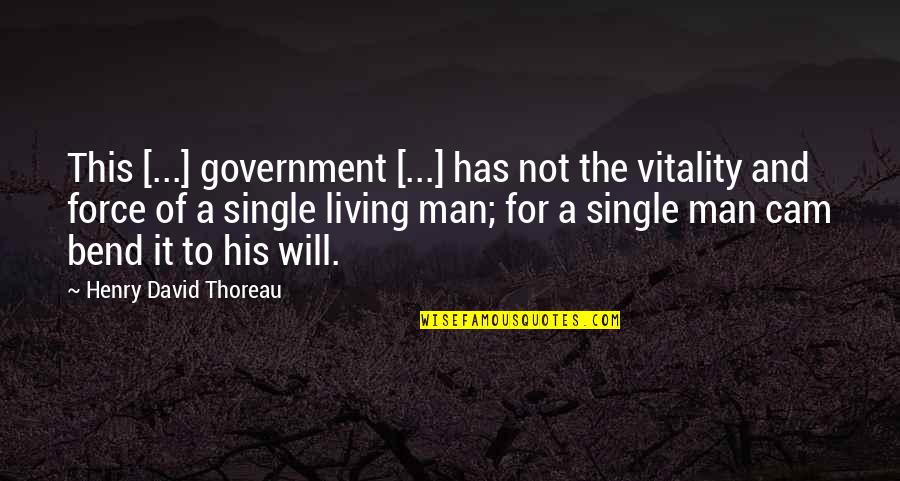 Living Off The Government Quotes By Henry David Thoreau: This [...] government [...] has not the vitality