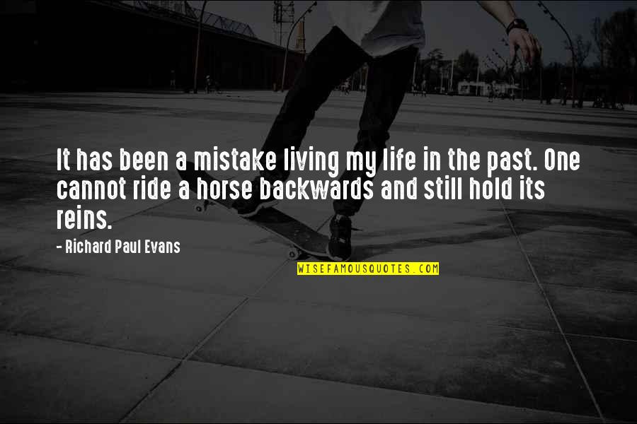 Living Quotes By Richard Paul Evans: It has been a mistake living my life