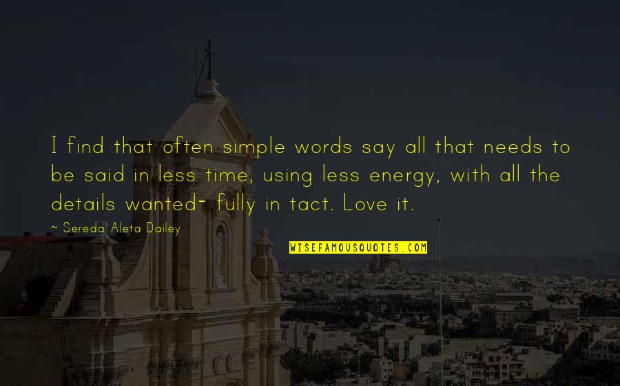 Living Simple Quotes By Sereda Aleta Dailey: I find that often simple words say all