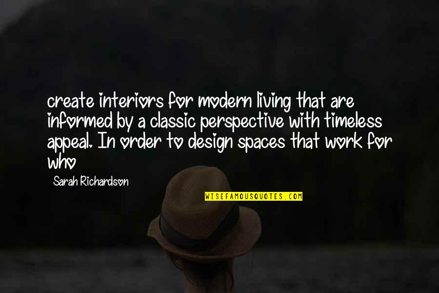 Living Spaces Quotes By Sarah Richardson: create interiors for modern living that are informed