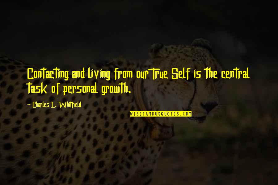 Living True Quotes By Charles L. Whitfield: Contacting and living from our True Self is