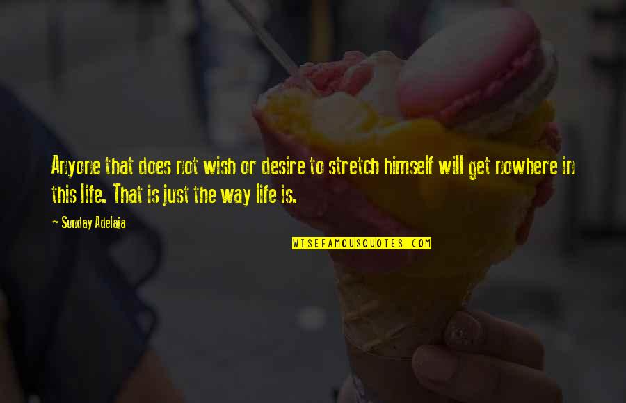 Living With Lupus Quotes By Sunday Adelaja: Anyone that does not wish or desire to
