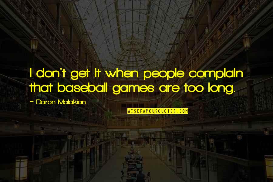 Living With Zest Quotes By Daron Malakian: I don't get it when people complain that