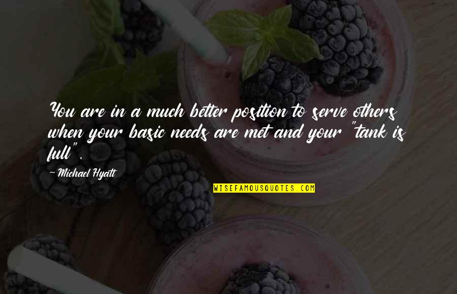 Living Your Life For Others Quotes By Michael Hyatt: You are in a much better position to