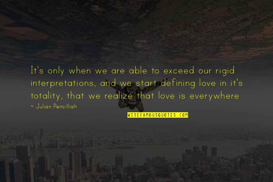 Living's Quotes By Julian Pencilliah: It's only when we are able to exceed