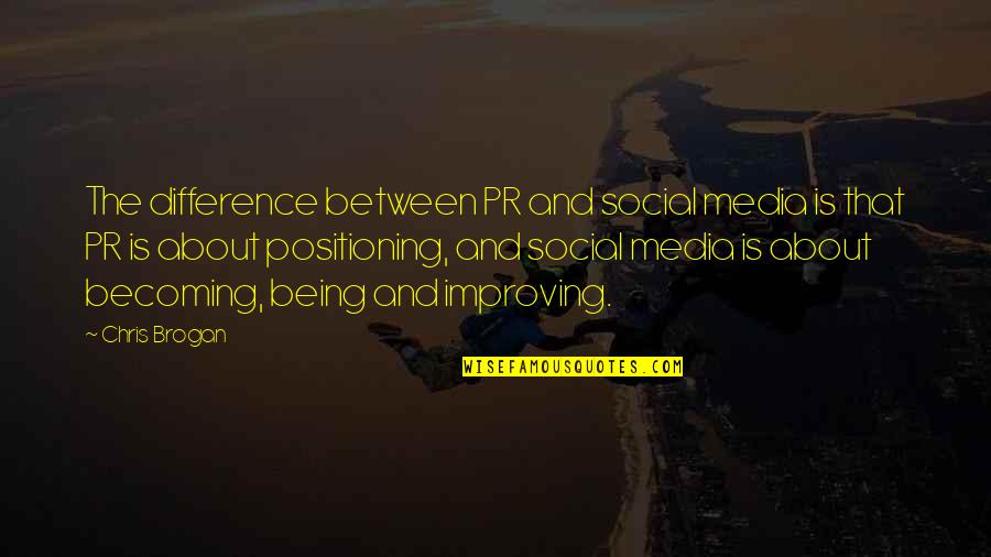 Livingstone Daisy Quotes By Chris Brogan: The difference between PR and social media is