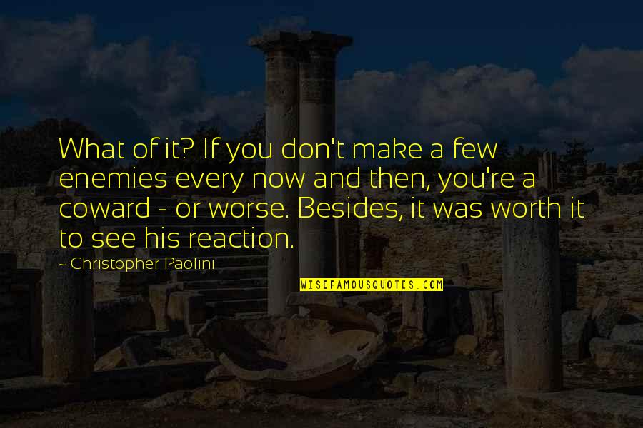 Lixiantv Quotes By Christopher Paolini: What of it? If you don't make a Lixiantv Quotes By Christopher Paolini: What of it? If you don't make a