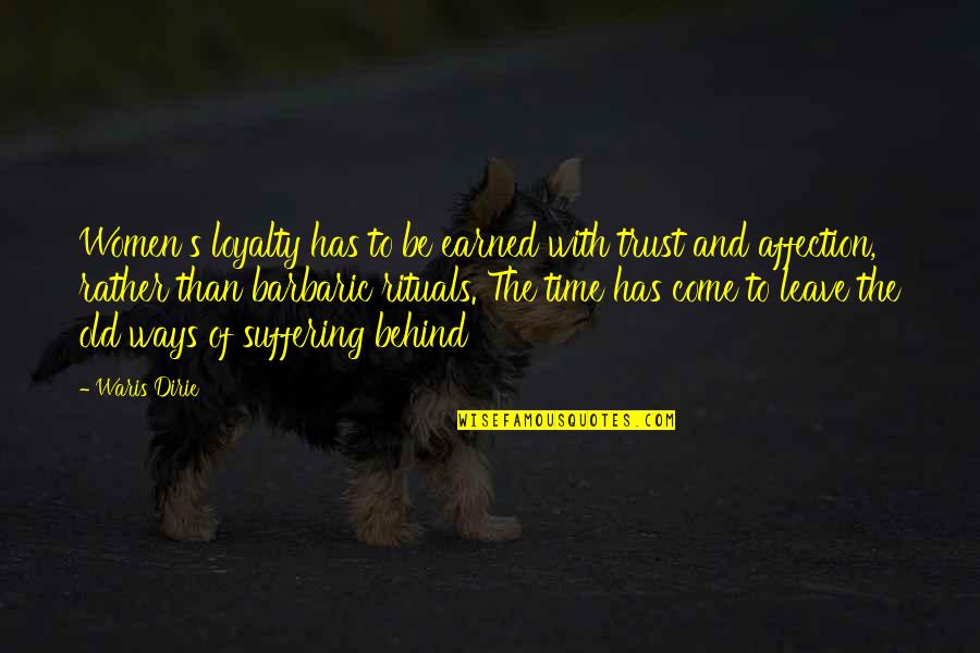 Lizardite Serpentine Quotes By Waris Dirie: Women's loyalty has to be earned with trust Lizardite Serpentine Quotes By Waris Dirie: Women's loyalty has to be earned with trust