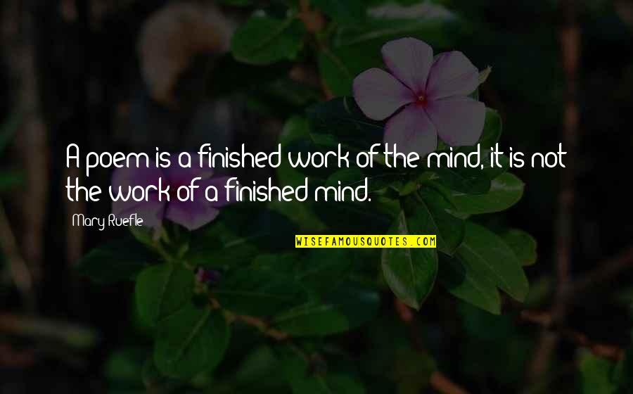 Lizarralde Ins Quotes By Mary Ruefle: A poem is a finished work of the