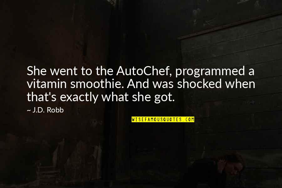 Ljubavni Oglasnik Quotes By J.D. Robb: She went to the AutoChef, programmed a vitamin