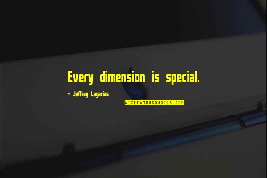 Ljubisa Vasiljevic Quotes By Jeffrey Lagarias: Every dimension is special. Ljubisa Vasiljevic Quotes By Jeffrey Lagarias: Every dimension is special.