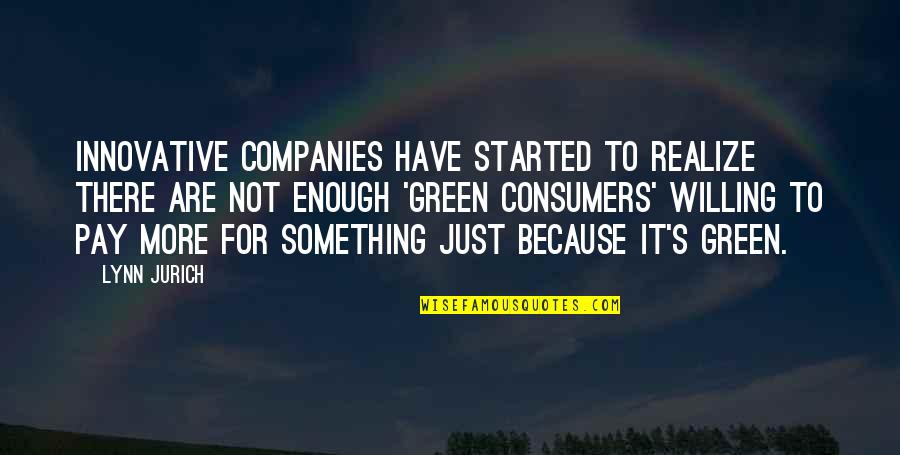 Ljupcenikolic Quotes By Lynn Jurich: Innovative companies have started to realize there are