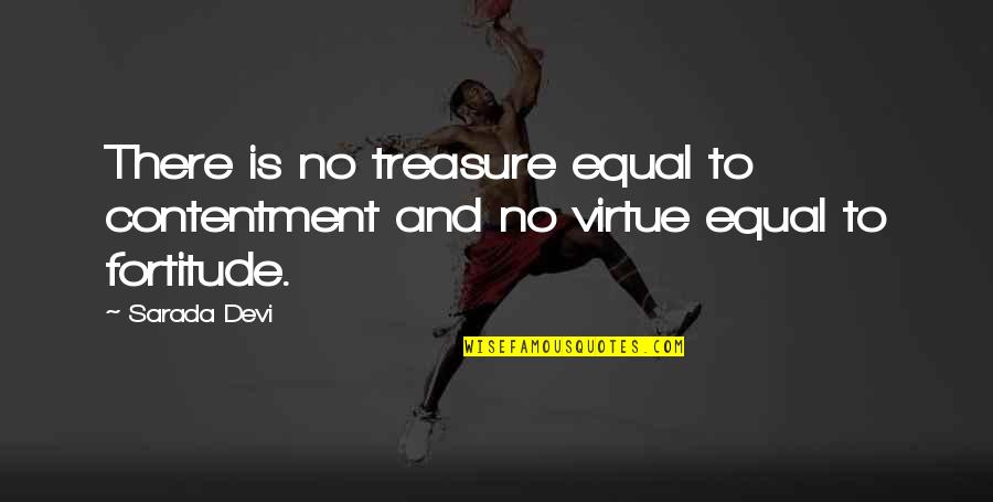 Lkemizde Nesli T Kenen Hayvanlar Quotes By Sarada Devi: There is no treasure equal to contentment and