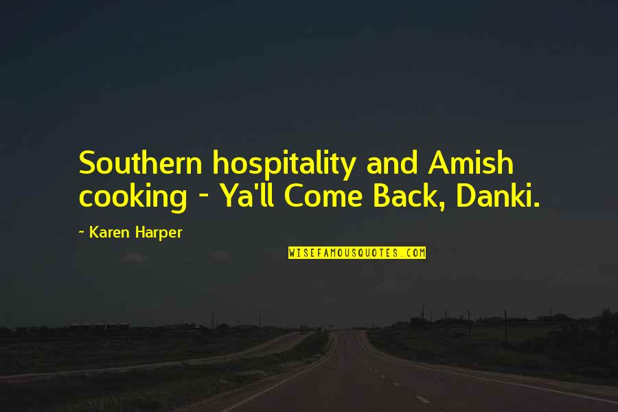 Ll Quotes By Karen Harper: Southern hospitality and Amish cooking - Ya'll Come
