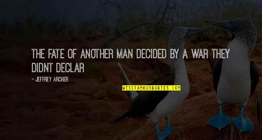 Llama Love Quotes By Jeffrey Archer: The fate of another man decided by a Llama Love Quotes By Jeffrey Archer: The fate of another man decided by a