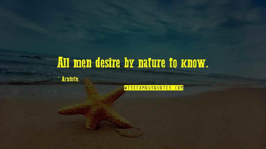 Llamarlo In English Quotes By Aristotle.: All men desire by nature to know.