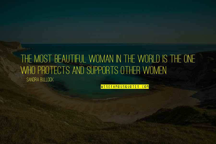 Llamas En Ingles Quotes By Sandra Bullock: The most beautiful woman in the world is Llamas En Ingles Quotes By Sandra Bullock: The most beautiful woman in the world is