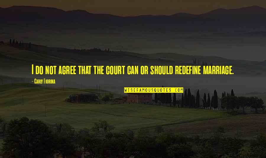 Llandel Video Quotes By Carly Fiorina: I do not agree that the court can Llandel Video Quotes By Carly Fiorina: I do not agree that the court can