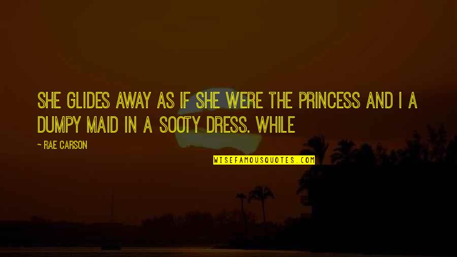 Llaves Quotes By Rae Carson: she glides away as if she were the