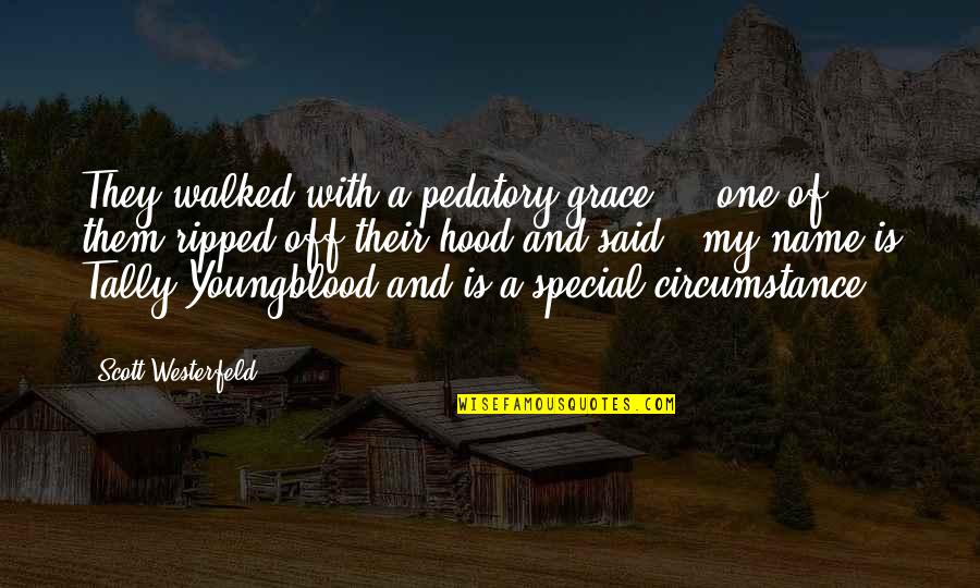 Lledo Quotes By Scott Westerfeld: They walked with a pedatory grace ... one Lledo Quotes By Scott Westerfeld: They walked with a pedatory grace ... one