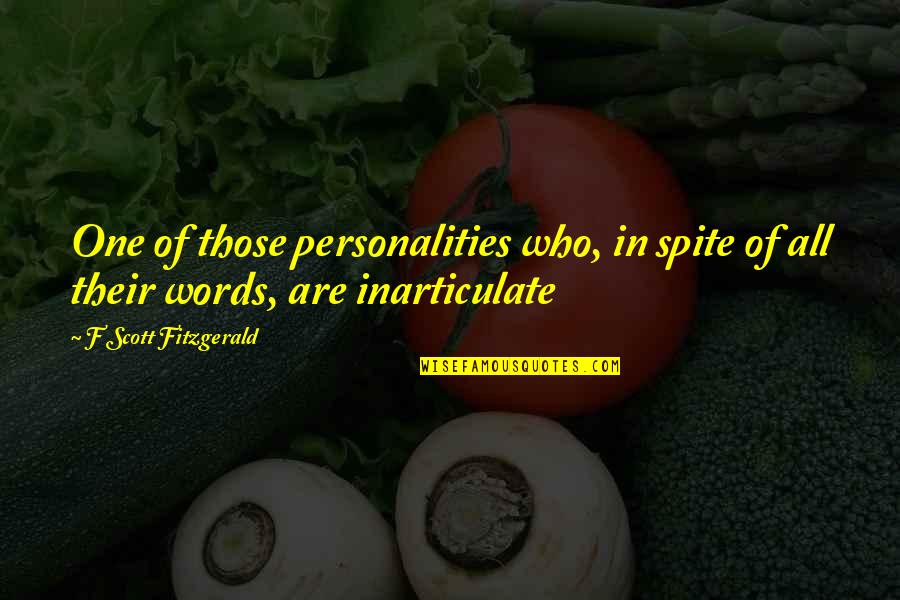 Lloremos Juntos Quotes By F Scott Fitzgerald: One of those personalities who, in spite of Lloremos Juntos Quotes By F Scott Fitzgerald: One of those personalities who, in spite of