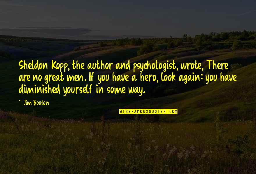 Lloyd Honeyghan Quotes By Jim Bouton: Sheldon Kopp, the author and psychologist, wrote, There Lloyd Honeyghan Quotes By Jim Bouton: Sheldon Kopp, the author and psychologist, wrote, There