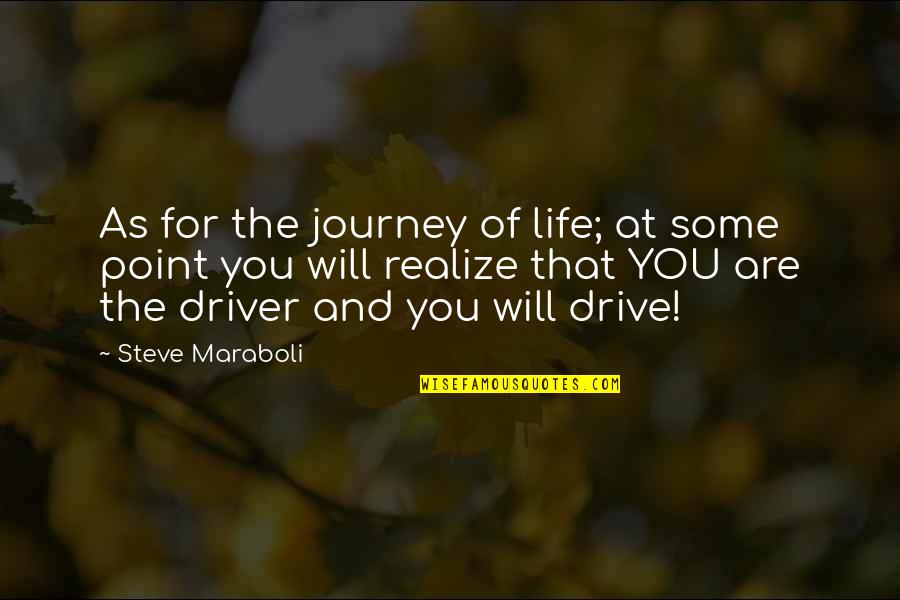 Lmfao Lyrics Quotes By Steve Maraboli: As for the journey of life; at some
