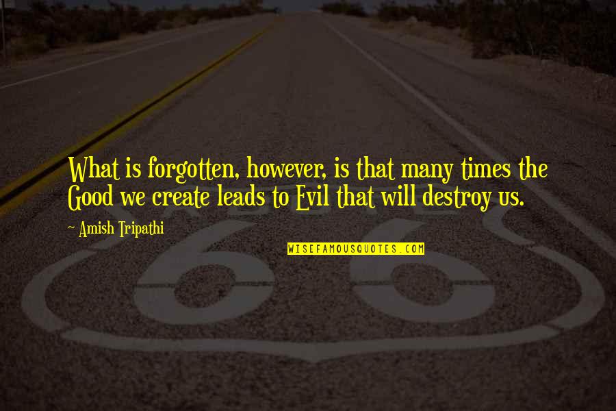 Lmfao Rude Bitches Quotes By Amish Tripathi: What is forgotten, however, is that many times