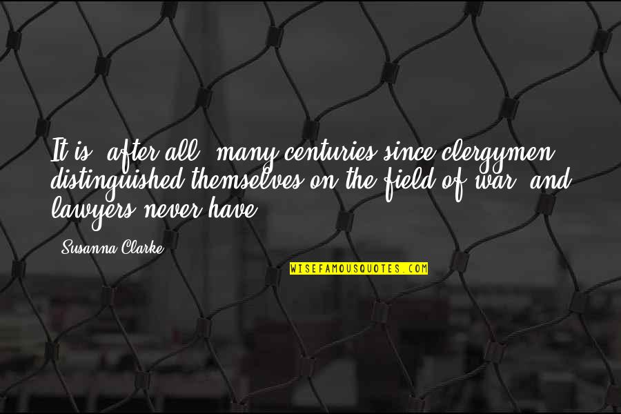 Lnmiit Quotes By Susanna Clarke: It is, after all, many centuries since clergymen