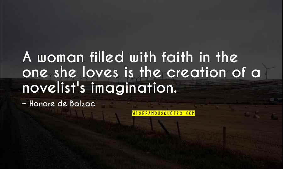 Lo Wang Quotes By Honore De Balzac: A woman filled with faith in the one Lo Wang Quotes By Honore De Balzac: A woman filled with faith in the one