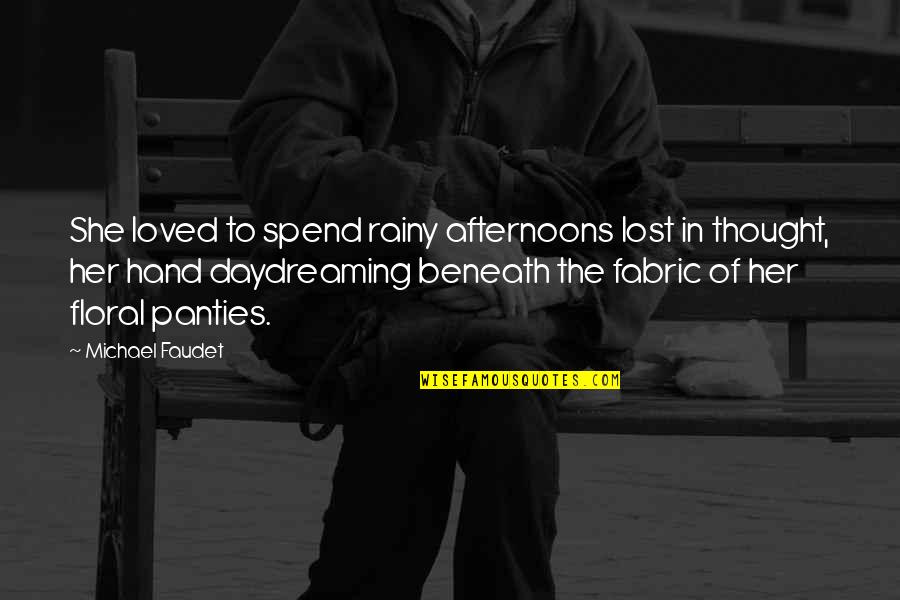 Loandepot Stock Quote Quotes By Michael Faudet: She loved to spend rainy afternoons lost in